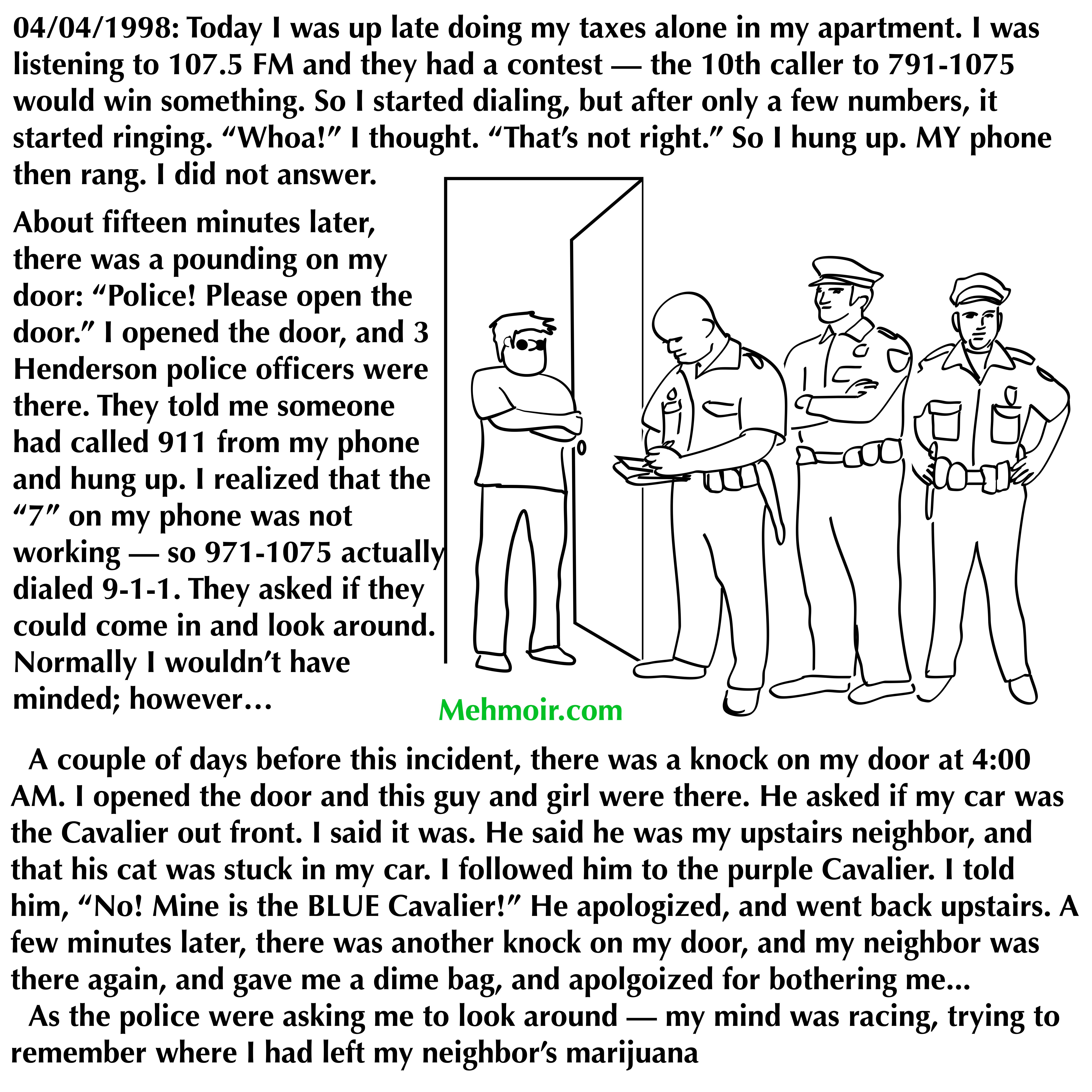 Back in the day of FM Radio, land lines, and timely police response