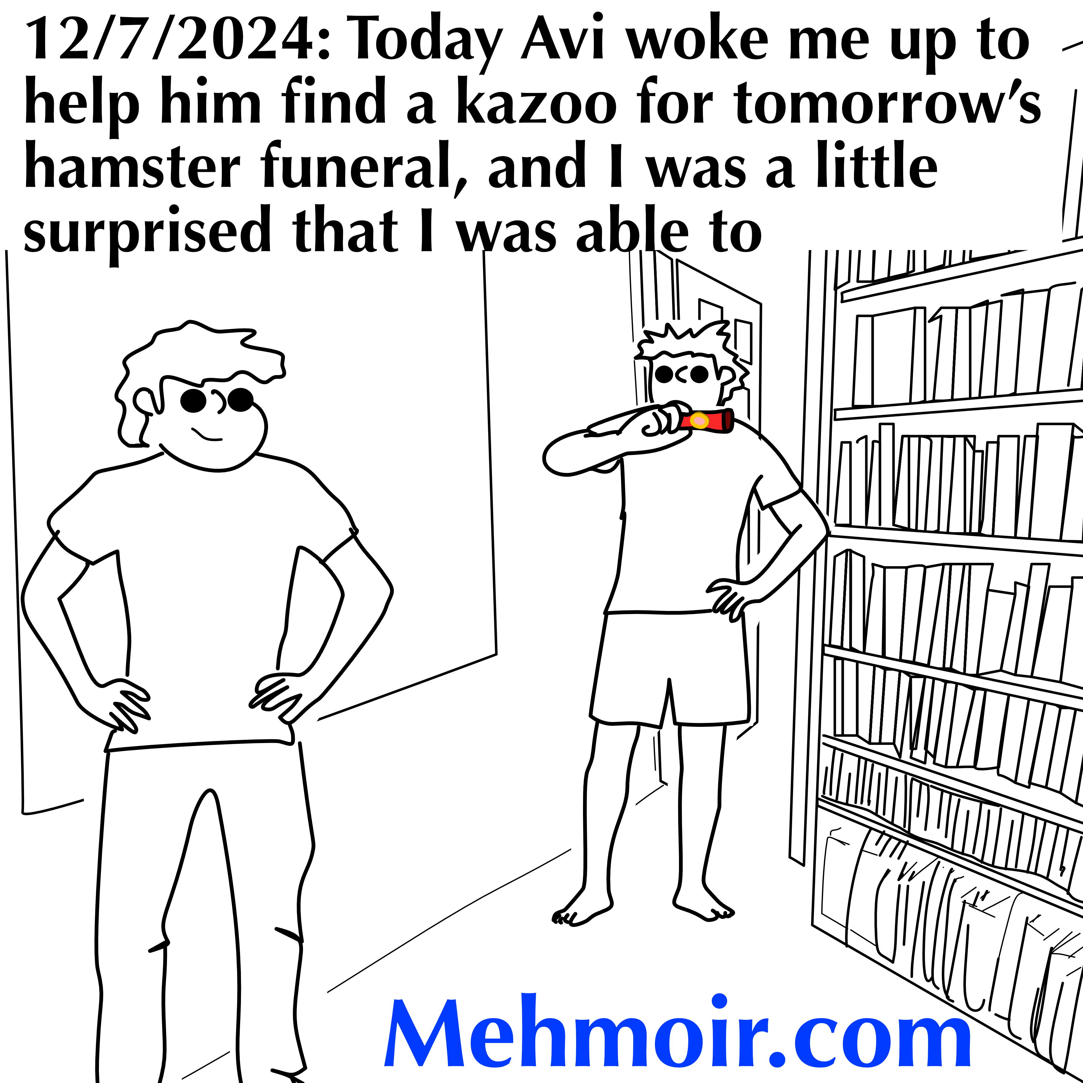 He had a surprisingly specific vision.